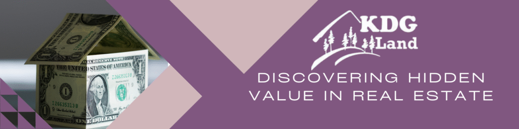 discovering hidden value in real estate